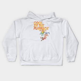 Cool In The Furnace Kids Hoodie